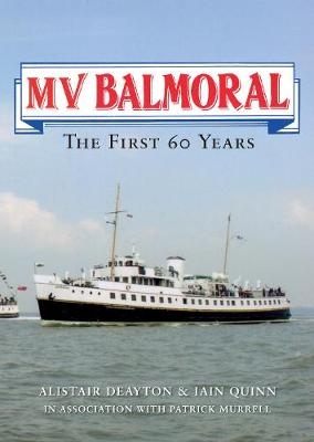 MV Balmoral - Alistair Deayton, Iain Quinn