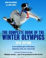 The Complete Book of the Winter Olympics - David Wallechinsky, Jaime Loucky