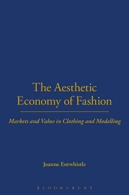 The Aesthetic Economy of Fashion - Dr Joanne Entwistle