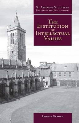 Institution of Intellectual Values - Gordon Graham