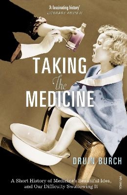 Taking the Medicine - Druin Burch