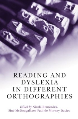 Reading and Dyslexia in Different Orthographies - 