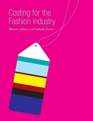 Costing for the Fashion Industry - Michael Jeffrey, Professor Nathalie Evans