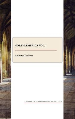 North America vol. I - Anthony Trollope