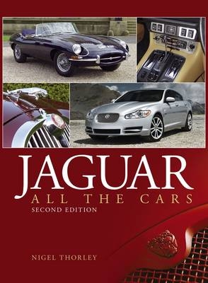 Jaguar: All the Cars - Nigel Thorley