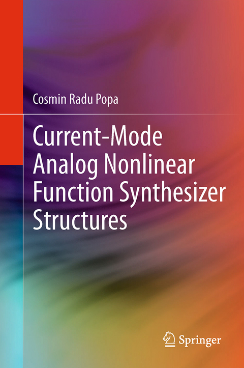 Current-Mode Analog Nonlinear Function Synthesizer Structures - Cosmin Radu Popa