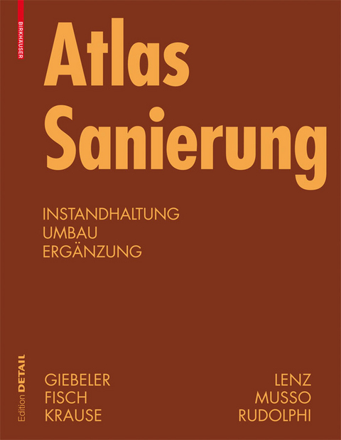 Atlas Sanierung - Georg Giebeler, Rainer Fisch, Harald Krause, Florian Musso, Karl-Heinz Petzinka, Alexander Rudolphi