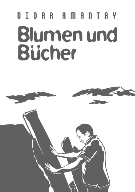 Blumen und Bücher - Didar Amantay