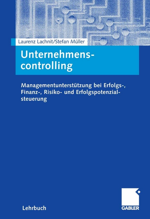 Unternehmenscontrolling -  Laurenz Lachnit,  Stefan Müller