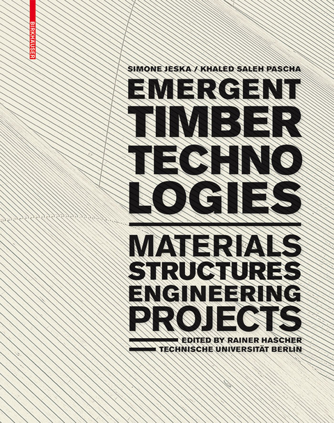 Emergent Timber Technologies -  Simone Jeska,  Khaled Saleh Pascha