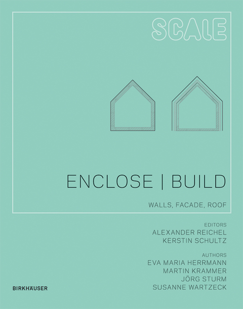 Enclose | Build -  Susanne Wartzeck,  Eva Maria Herrmann,  Martin Krammer,  Jörg Sturm
