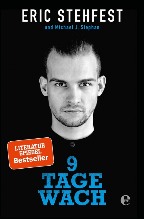 9 Tage wach -  Eric Stehfest,  Michael J. Stephan