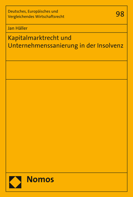 Kapitalmarktrecht und Unternehmenssanierung in der Insolvenz - Jan Häller