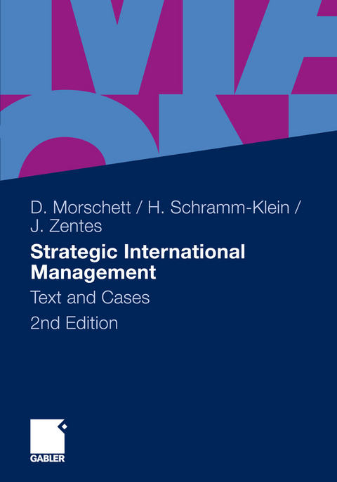 Strategic International Management -  Dirk Morschett,  Hanna Schramm-Klein,  Joachim Zentes