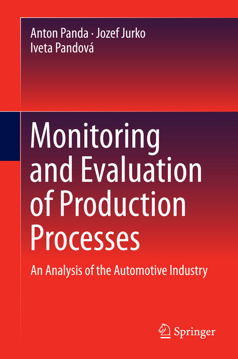 Monitoring and Evaluation of Production Processes - Anton Panda, Jozef Jurko, Iveta Pandová