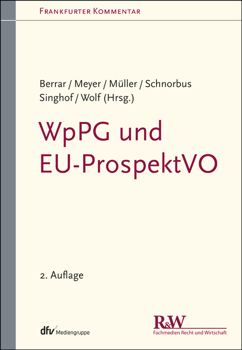 WpPG und EU-ProspektVO - Carsten Berrar, York Schnorbus, Andreas Meyer, Cordula Müller, Christoph Wolf, Bernd Singhof