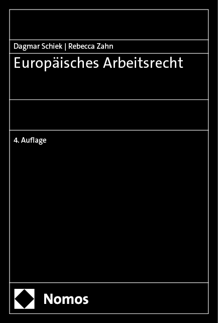 Europäisches Arbeitsrecht - Dagmar Schiek, Rebecca Zahn