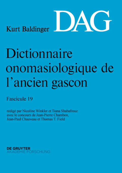 Dictionnaire onomasiologique de l’ancien gascon (DAG) / Dictionnaire onomasiologique de l’ancien gascon (DAG). Fascicule 19 - 