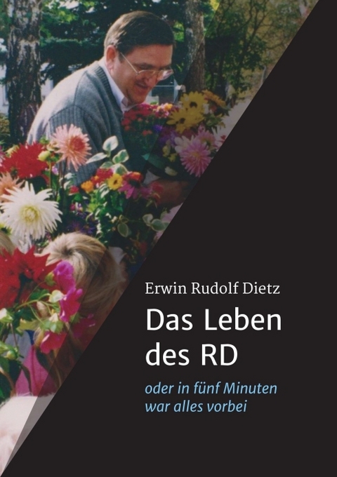 Das Leben des RD - Rudolf Dietz
