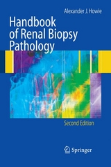 Handbook of Renal Biopsy Pathology -  Alec J. Howie