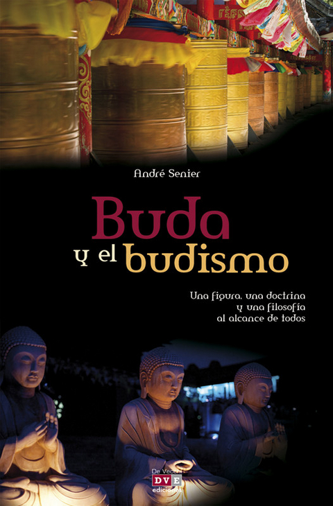 Buda y el budismo -  Andre Senier