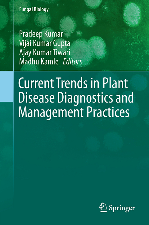 Current Trends in Plant Disease Diagnostics and Management Practices - 