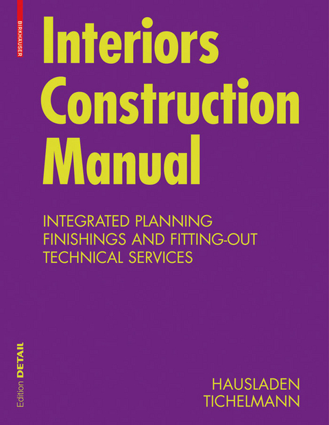 Interiors Construction Manual -  Gerhard Hausladen,  Karsten Tichelmann