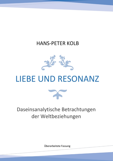 Liebe und Resonanz - Hans-Peter Kolb