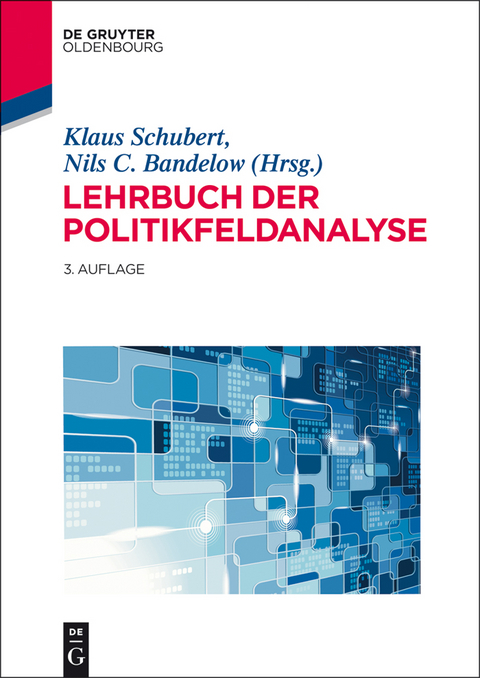 Lehrbuch der Politikfeldanalyse - Klaus Schubert, Nils C. Bandelow