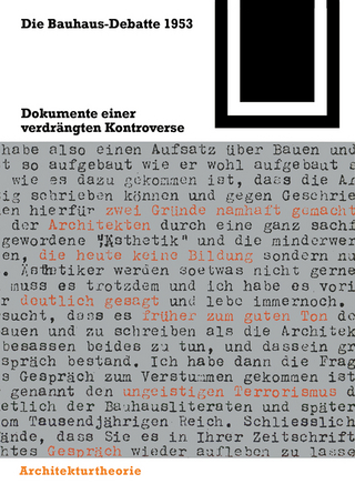 Die Bauhaus-Debatte 1953 - Ulrich Conrads; Magdalena Droste; Winfried Nerdinger; Hilde Strohl