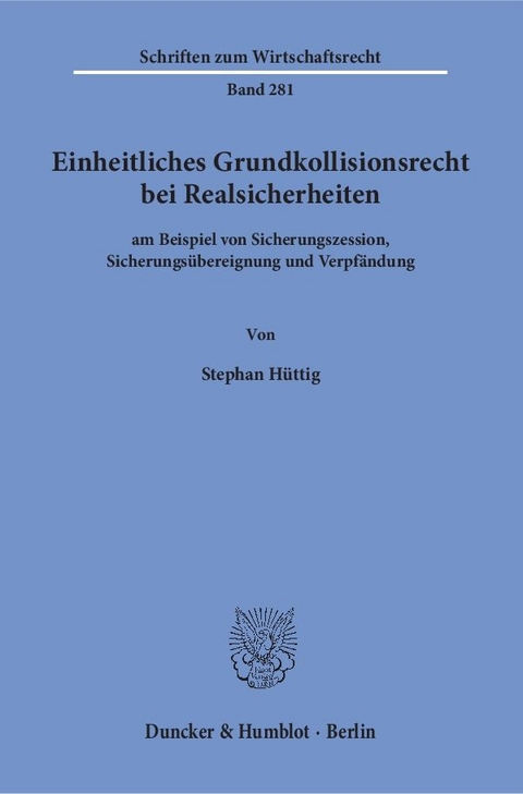 Einheitliches Grundkollisionsrecht bei Realsicherheiten - Stephan Hüttig