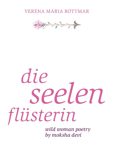 Die Seelenflüsterin -  Verena Maria Rottmar