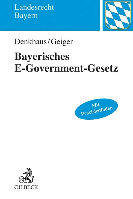 Bayerisches E-Government-Gesetz - Wolfgang Denkhaus, Klaus Geiger