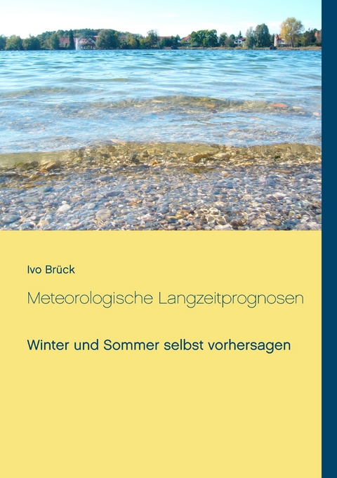 Meteorologische Langzeitprognosen -  Ivo Brück