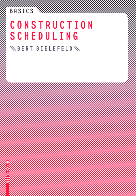 Basics Construction Scheduling -  Bert Bielefeld