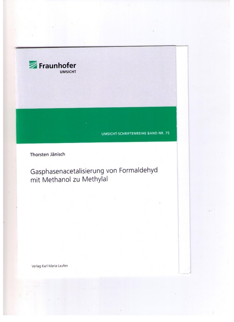 Gasphasenacetalisierung von Formaldehyd mit Methanol zu Methylal - Thorsten Jänisch