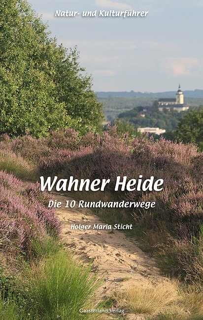 Natur- und Kulturführer Wahner Heide - Holger Sticht