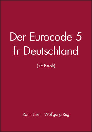 Der Eurocode 5 für Deutschland - Karin Lißner, Wolfgang Rug