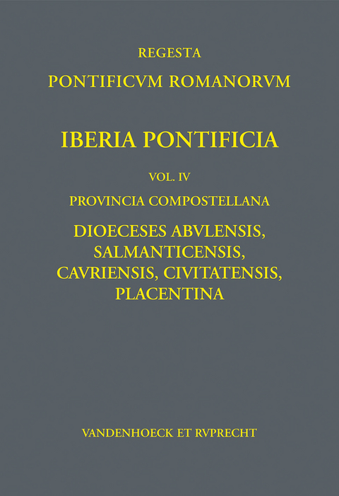 Iberia Pontificia. Vol. IV: Provincia Compostellana - Frank Engel, José Luis Martín Martín