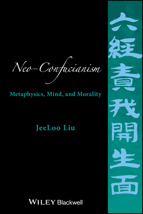 Neo-Confucianism -  JeeLoo Liu