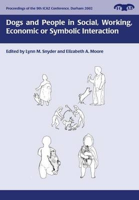 Dogs and People in Social, Working, Economic or Symbolic Interaction -  Snyder L. Snyder