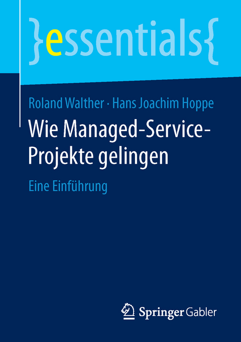 Wie Managed-Service-Projekte gelingen - Roland Walther, Hans Joachim Hoppe