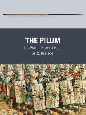 The Pilum -  M.C. Bishop