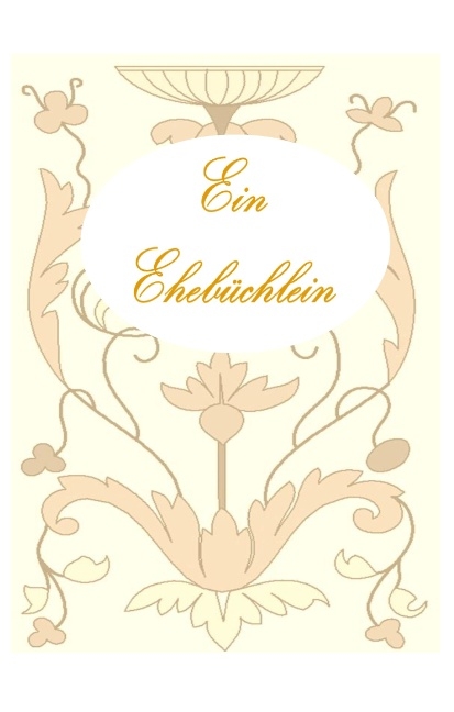 Ein Ehebüchlein (Hardcover) - Theo von Taane