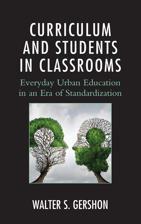 Curriculum and Students in Classrooms -  Walter S. Gershon