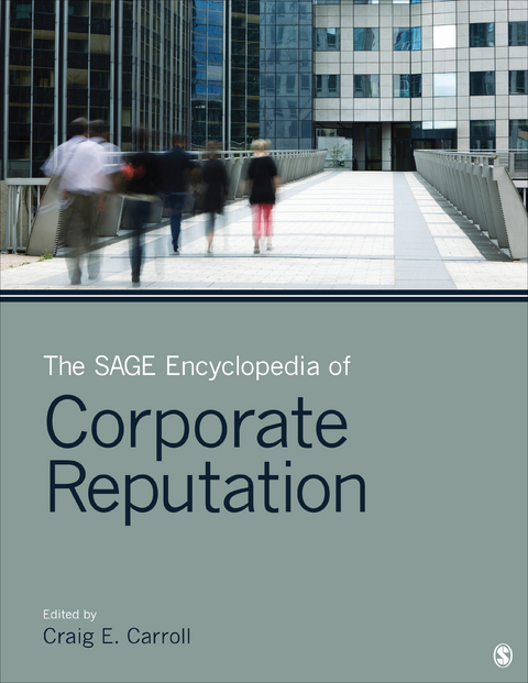 The SAGE Encyclopedia of Corporate Reputation - 