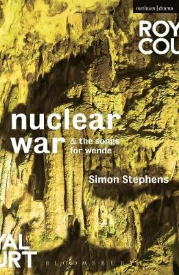 Nuclear War & The Songs for Wende -  Stephens Simon Stephens