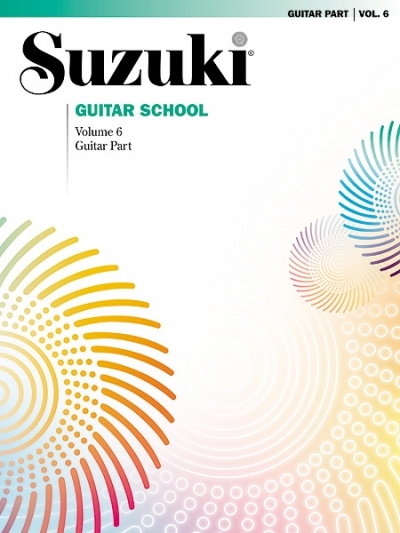 Suzuki Guitar School Guitar Part, Volume 6 - George Sakellariou