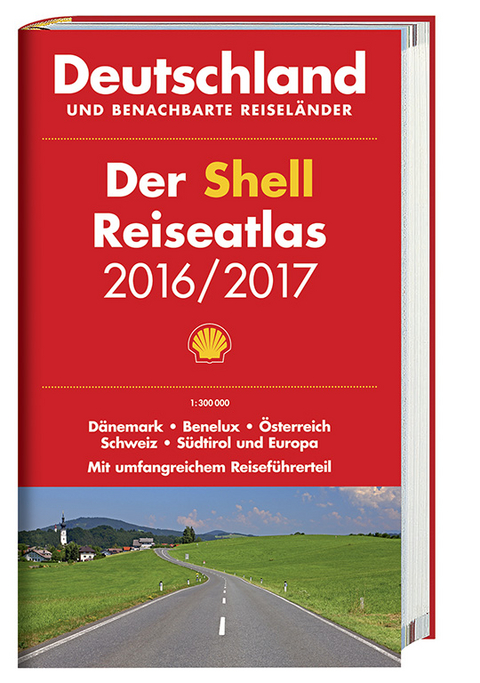 Der Shell Reiseatlas Deutschland, benachbarte Reiseländer 2016/2017 1:300 000