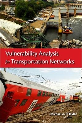 Vulnerability Analysis for Transportation Networks -  Michael Taylor